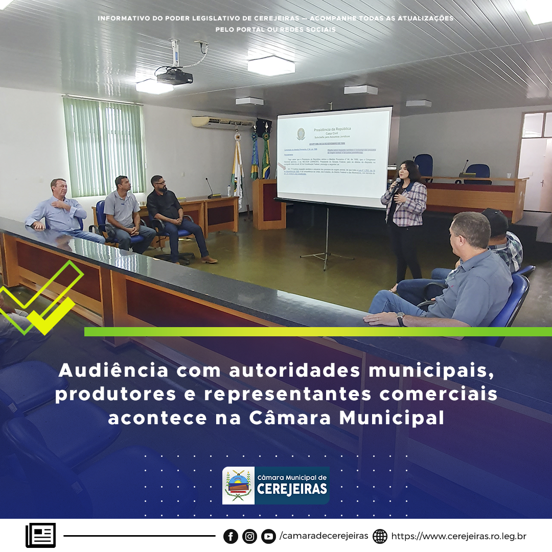 Audiência com autoridades, produtores e representantes comerciais acontece na Câmara Municipal