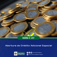 AGORA É LEI: Abertura de Crédito Adicional Especial