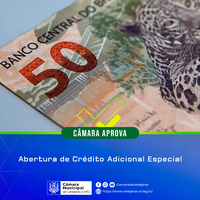 CÂMARA APROVA: Abertura de Crédito Adicional Especial