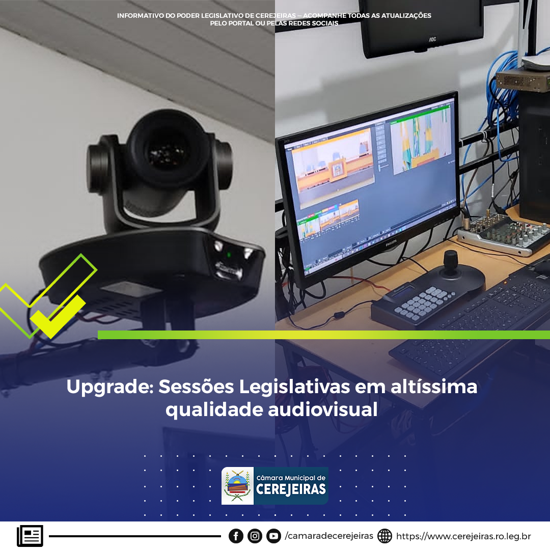 Upgrade: Sessões Legislativas em altíssima qualidade audiovisual