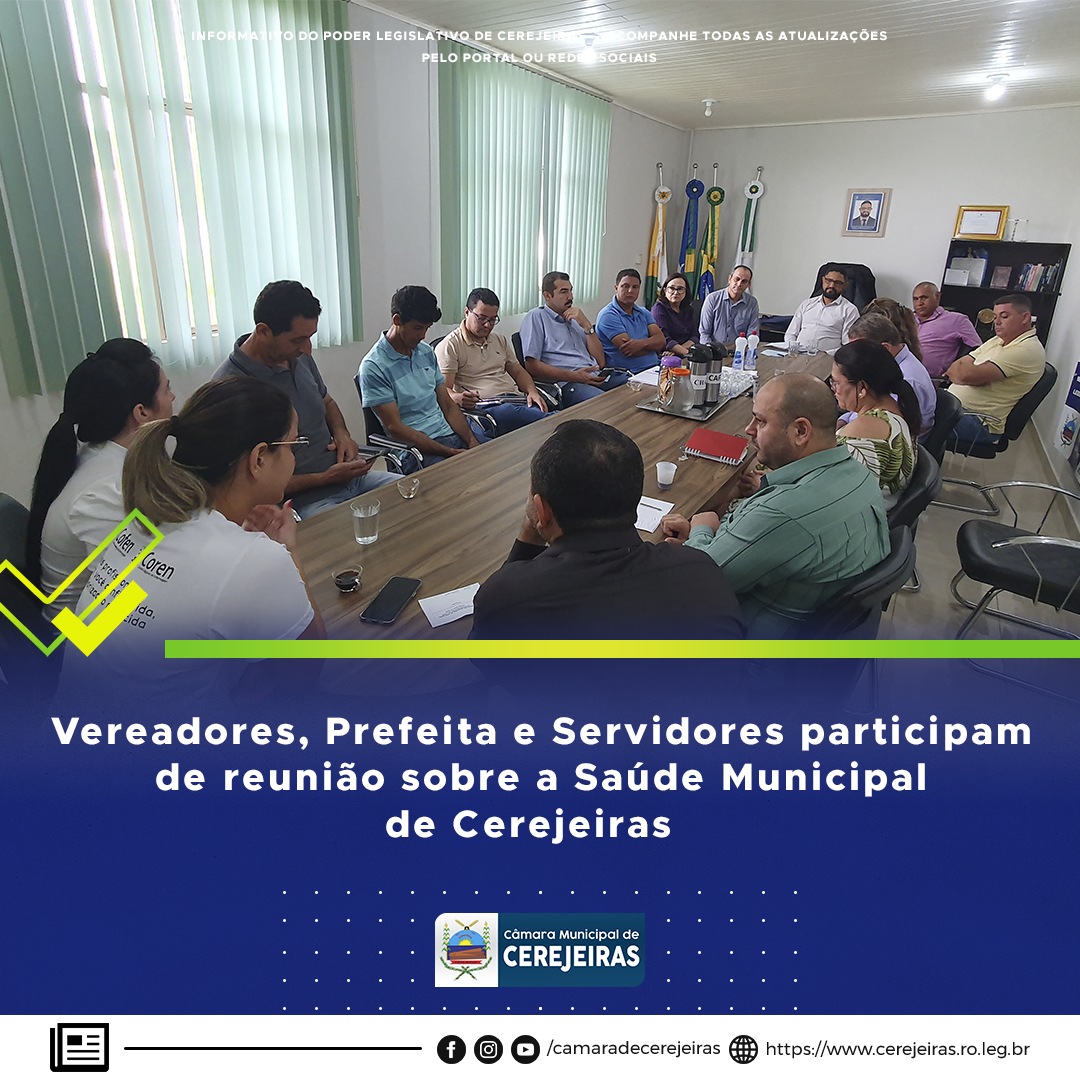 Vereadores, Prefeita e Servidores participam de reunião sobre a Saúde Municipal de Cerejeiras